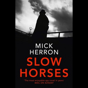 Slow Horses by Mick Herron